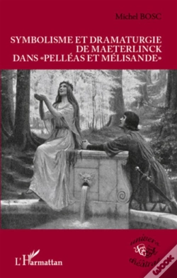 Capa do artigo Symbolisme Et Dramaturgie De Maeterlinck Dans Pelléas Et Mélisande