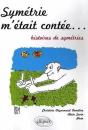 Symétrie M'Était Contée... Histoires De Symétries - Preview