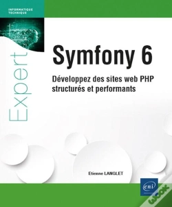 Capa do artigo Symfony 6 : Développez Des Sites Web Php Structurés Et Performants