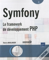 Symfony - Le Framework De Developpement Php