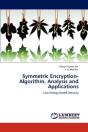 Symmetric Encryption-Algorithm, Analysis And Applications - Preview