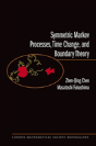 Symmetric Markov Processes, Time Change, And Boundary Theory (Lms-35) - Preview