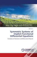Symmetric Systems Of Implicit Functional Differential Equations