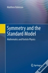 Symmetry And The Standard Model