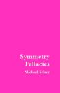 Symmetry Fallacies - Preview