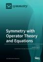 Symmetry With Operator Theory And Equations - Preview
