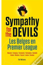 Sympathy For The Devils ; Les Belges En Premier League