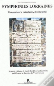 Capa do artigo Symphonies Lorraines : Compositeurs, Exécutants, Destinataires
