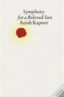 Capa do artigo Symphony For A Beloved Sun Anish Kapoor /Anglais