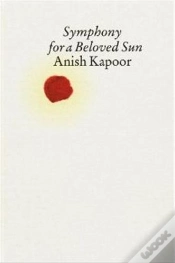 Capa do artigo Symphony For A Beloved Sun Anish Kapoor /Anglais