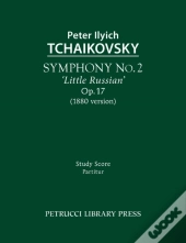 Symphony No.2 'Little Russian' (1880 Version), Op.17