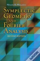 Symplectic Geometry And Fourier Analysis