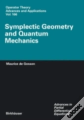 Symplectic Geometry And Quantum Mechanics