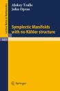 Symplectic Manifolds With No Kaehler Structure - Preview