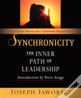Synchronicity: The Inner Path Of Leadership