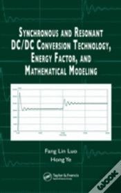 Capa do artigo Synchronous And Resonant Dc/Dc Conversion Technology, Energy Factor, And Mathematical Modeling