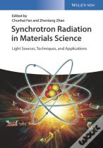 Synchrotron Radiation In Materials Science: Light Sources, Techniques And Applications