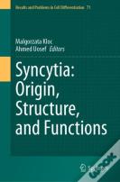 Syncytia: Origin, Structure, And Functions