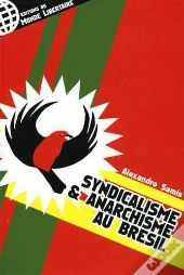 Syndicalisme Et Anarchisme Au Bresil