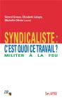 Syndicaliste : C'Est Quoi Ce Travail ; Militer À La Fsu - Preview
