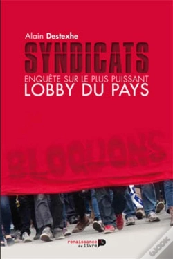 Capa do artigo Syndicats ; Enquête Sur Le Plus Puissant Lobby Du Pays
