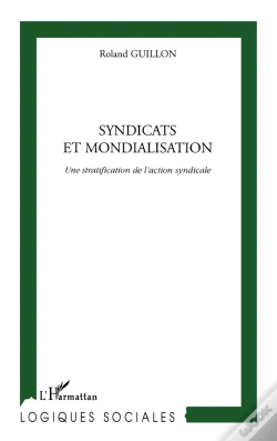 Capa do artigo Syndicats Et Mondialisation : Une Stratification De L'Action Syndicale