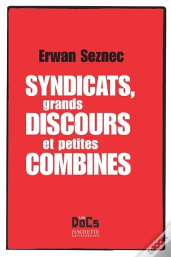 Capa do artigo Syndicats, Grands Discours Et Petites Combines