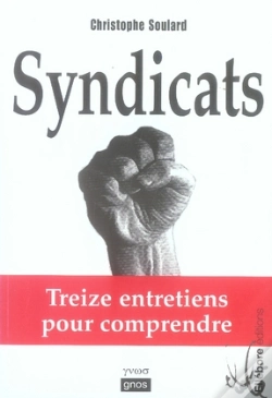 Capa do artigo Syndicats ; Treize Entretiens Pour Comprendre