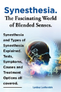 Synesthesia. The Fascinating World Of Blended Senses. Synesthesia And Types Of Synesthesia Explained. Tests, Symptoms, Causes And Treatment Options Al - Preview