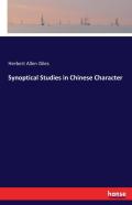 Synoptical Studies In Chinese Character