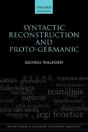 Syntactic Reconstruction And Proto-Germanic - Preview
