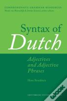 Syntax Of Dutch: Adjectives And Adjective Phrases