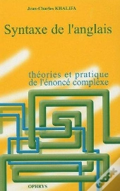 Syntaxe De L'Anglais ; Théories Et Pratique De L'Énoncé Complexe