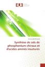 Synthese De Sels De Phosphonium Chiraux Et D'Acides Amines Insatures - Preview