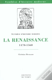 Synthese Sur La Renaissance Europeenne ; 1470-1560
