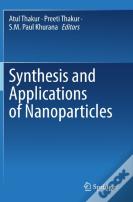 Synthesis And Applications Of Nanoparticles