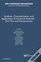 Synthesis, Characterization, And Applications Of Functional Materials Â€“ Thin Films And Nanostructures: Volume 1675