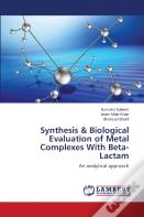Synthesis & Biological Evaluation Of Metal Complexes With Beta-Lactam