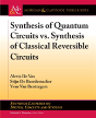 Synthesis Of Quantum Circuits Vs. Synthesis Of Classical Reversible Circuits - Preview