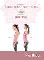 Synthesis Of Structural Body Work And Yoga Based On Rolfing - Preview