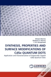 Synthesis, Properties And Surface Modifications Of Cdse Quantum Dots
