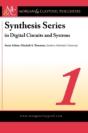 Synthesis Series On Digital Circuits And Systems - Preview