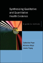 Synthesising Qualitative And Quantitative Health Evidence: A Guide To Methods - Preview