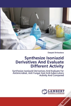 Capa do artigo Synthesize Isoniazid Derivatives And Evaluate Different Activity