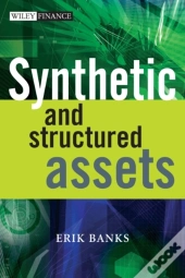 Synthetic And Structured Assets
