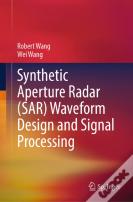 Synthetic Aperture Radar (Sar) Waveform Design And Signal Processing