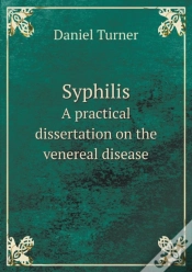 Capa do artigo Syphilis A Practical Dissertation On The Venereal Disease