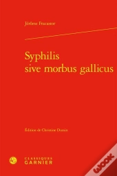 Syphilis Sive Morbus Gallicus