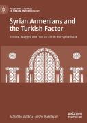 Syrian Armenians And The Turkish Factor