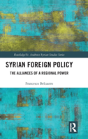 Syrian Foreign Policy - Preview